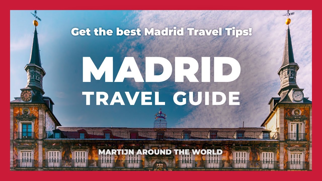 Madrid Travel Guide and Travel Tips